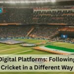 Digital Platforms Following Cricket in a Different Way