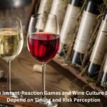 How Instant-Reaction Games and Wine Culture Both Depend on Timing and Risk Perception