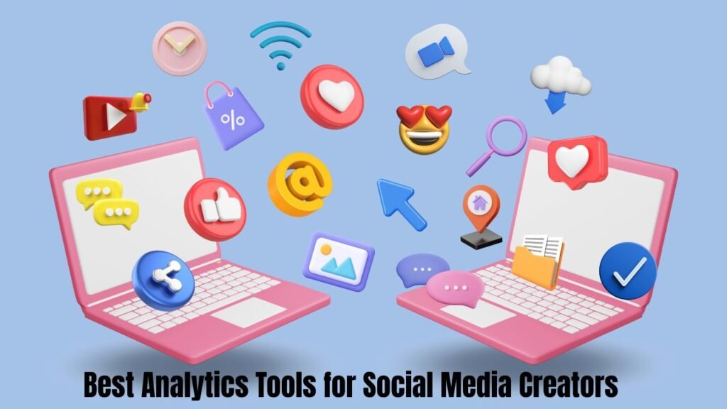 Best Analytics Tools for Social Media Creators