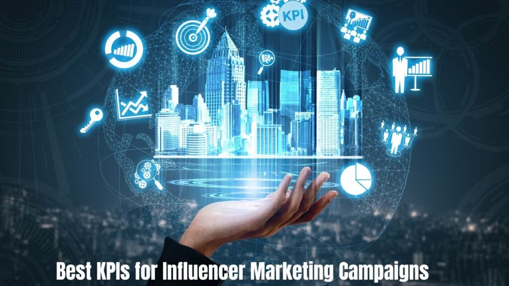 Best KPIs for Influencer Marketing Campaigns