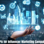 Best KPIs for Influencer Marketing Campaigns